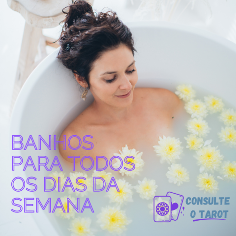 Banhos para todos os dias da semana