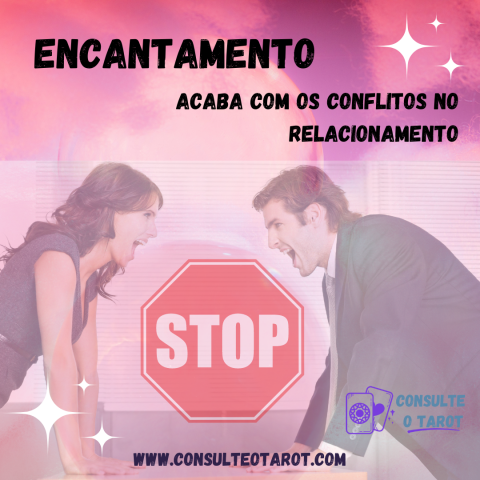 Encantamento Acaba com os Conflitos no Relacionamento