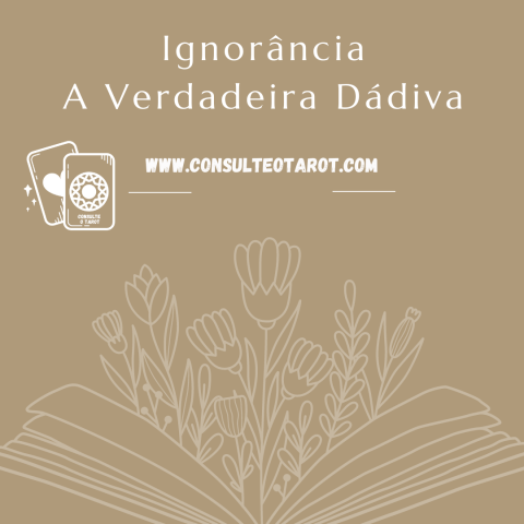 Ignorncia- A Verdadeira Ddiva?