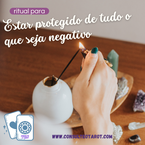 Ritual para estar protegido de tudo o que seja negativo