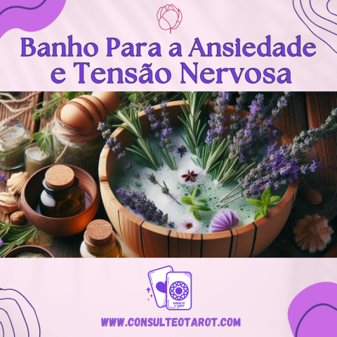 Banho Para a Ansiedade e Tenso Nervosa
